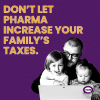 Don't let Pharma increase your family's taxes