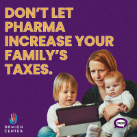Don't let Pharma increase your family's taxes
