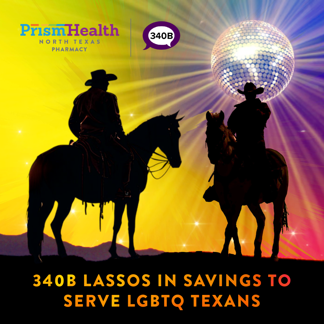 340B Lassos in Savings to Serve LGBTQ Texans