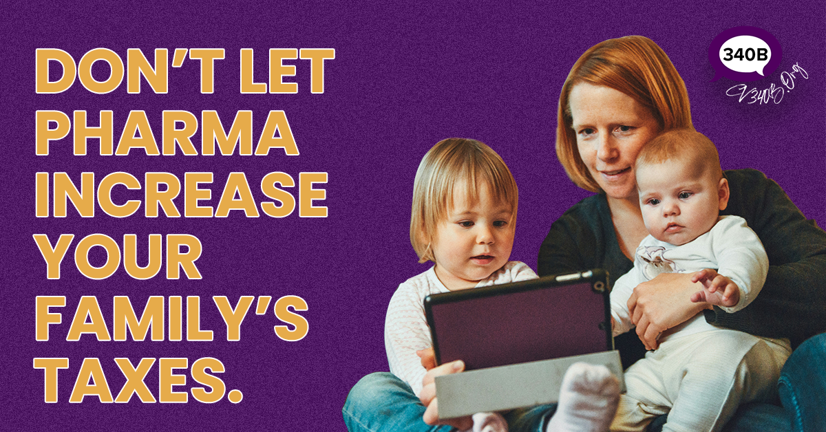 Don't let Pharma increase your family's taxes