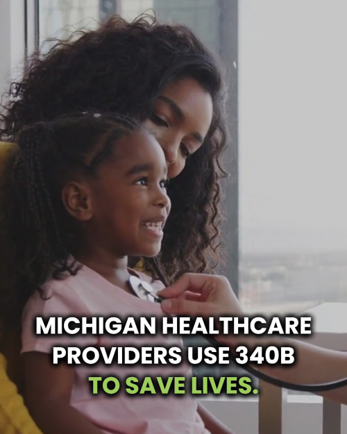 Michigan healthcare providers use 340B to save lives.
