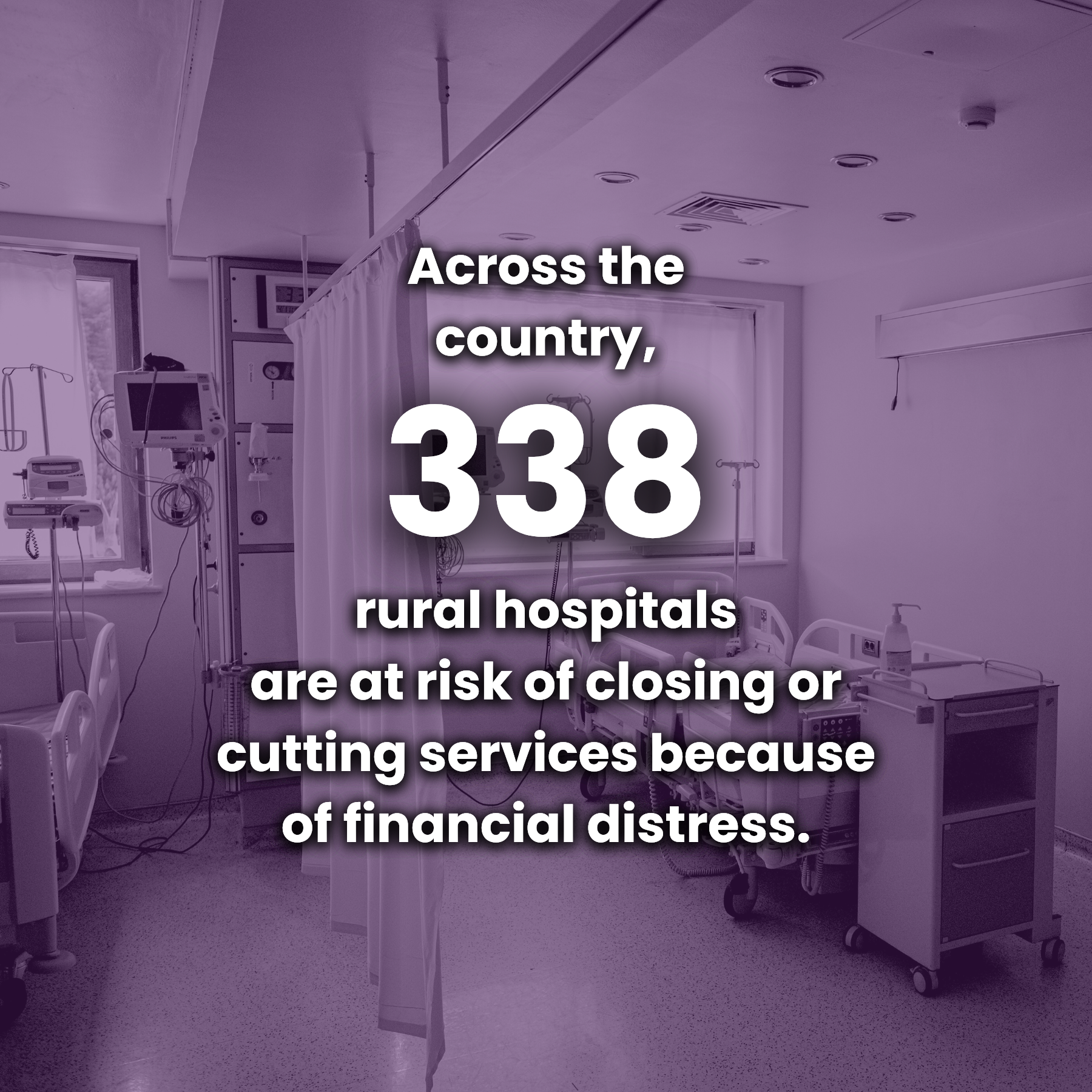 Across the country, 338 rural hospitals are at risk of closing or cutting services because of financial distress.