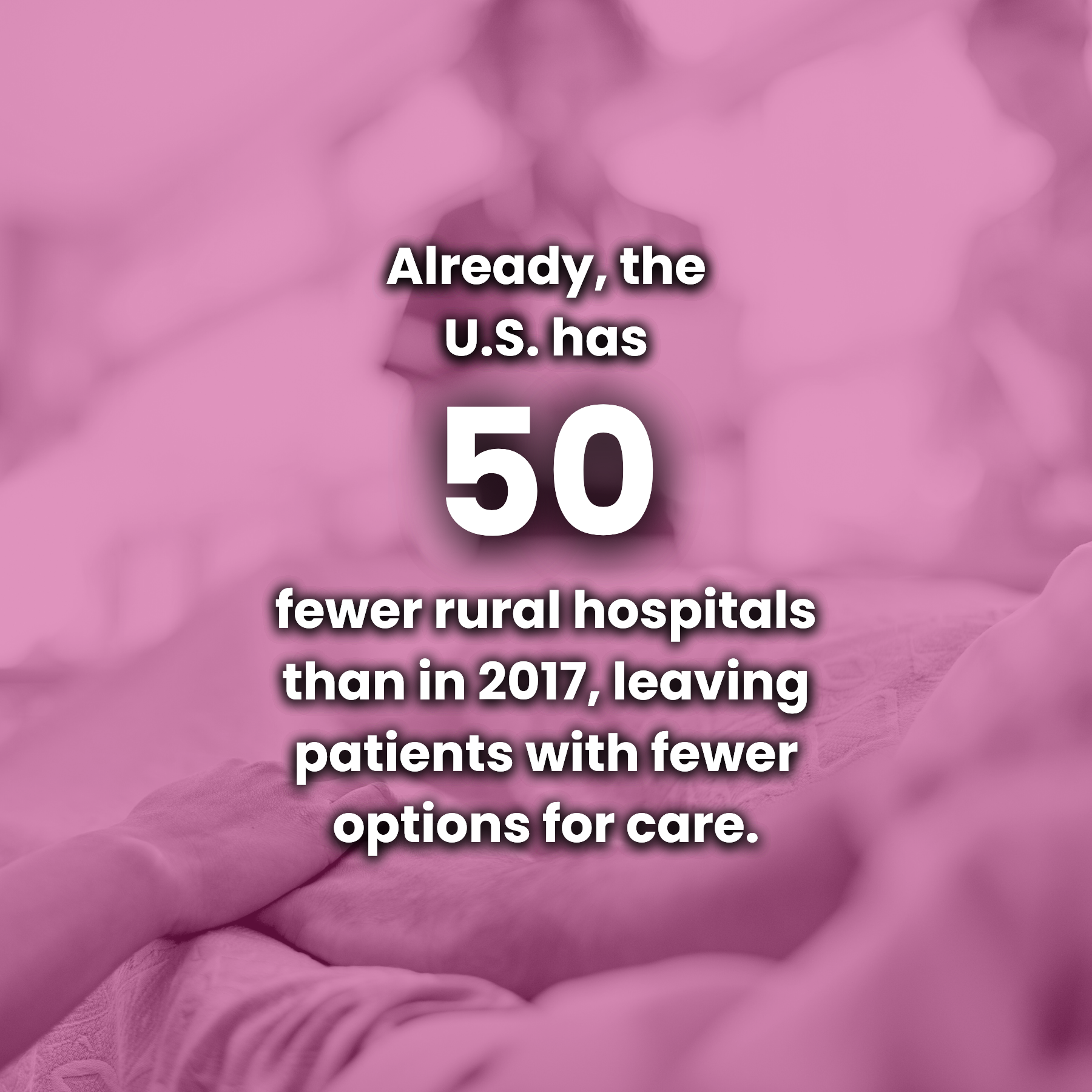 Already, the U.S. has 50 fewer rural hospitals than in 2017, leaving patients with fewer options for care.