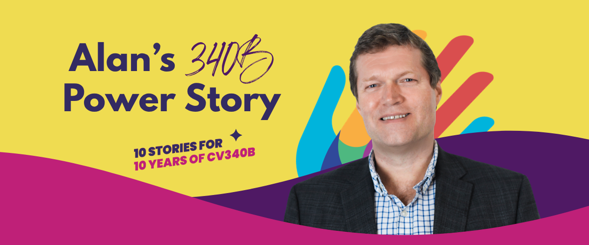 Alan W Power Stories Web Assets 2026 Alan's 340B Power Story. 10 Stories for 10 Years of CV340B.