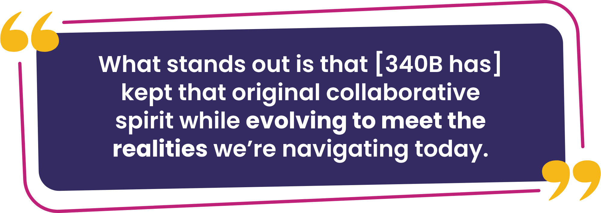 "What stands out is that [340B has] kept that original collaborative spirit while evolving to meet the realities we’re navigating today."